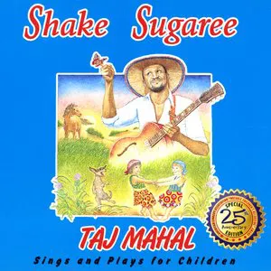 Pochette Shake Sugaree: Taj Mahal Sings and Plays for Children