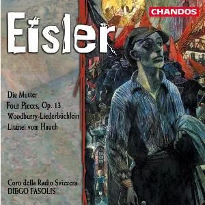 Pochette de Die Mutter / Four Pieces, op. 13 / Woodburry-Liederbüchlein / Litanei vom Hauch de Diego Fasolis - Hanns Eisler - Coro della Radio Svizzera, Lugano