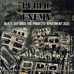 Pochette de Black Sky Over the Projects: Apartment 2025 de Public Enemy