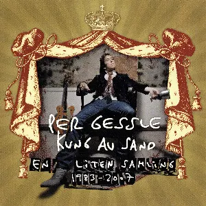 Pochette de Kung av sand - en liten samling 1983-2007 de Per Gessle