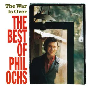 Pochette The War Is Over: The Best of Phil Ochs