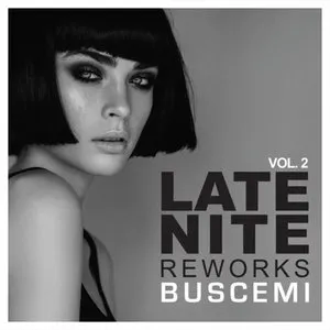 Pochette de Late Nite Reworks Vol. 2 de Buscemi