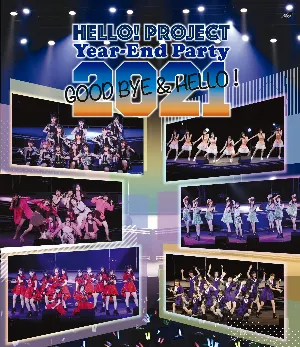 Pochette de Hello! Project Year‐End Party 2021 ~GOOD BYE & HELLO!~ de Hello! Project