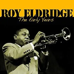 Pochette de The Early Years de Roy Eldridge