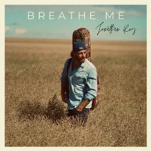 Pochette de Breathe Me (Acoustic) de Jonathan Roy