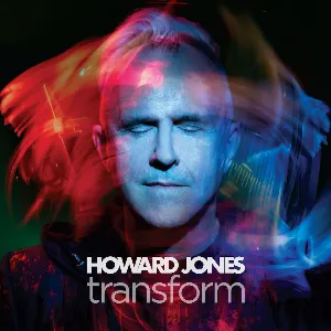 Pochette de Transform de Howard Jones