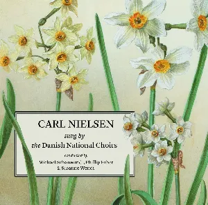 Pochette Carl Nielsen sung by the Danish National Choirs