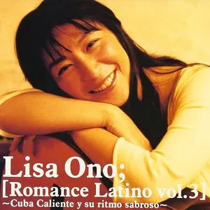 Pochette de Romance latino, vol. 3 ～Cuba caliente y su ritmo sabroso～ de Lisa Ono