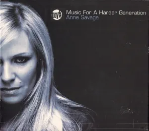 Pochette de Music for a Harder Generation de Anne Savage