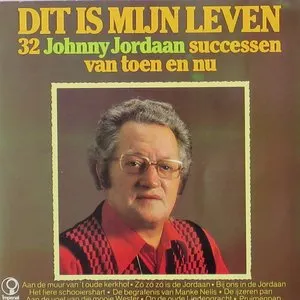 Pochette de Dit is mijn leven de Johnny Jordaan