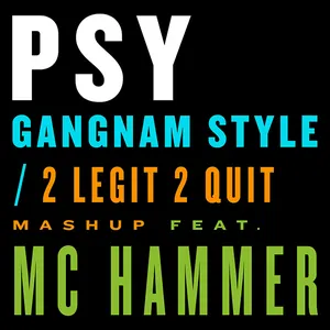 Pochette Gangnam Style / 2 Legit 2 Quit Mashup