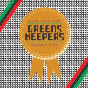Pochette de Live Like You Wanna Live de Greenskeepers