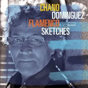 Pochette de Flamenco Sketches de Chano Domínguez