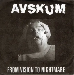 Pochette de From Vision to Nightmare de Avskum
