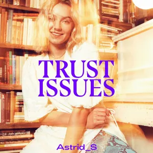 Pochette de Trust Issues de Astrid S