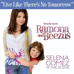 Pochette Live Like There’s No Tomorrow (from the movie “Ramona and Beezus”)