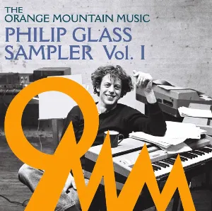 Pochette The Orange Mountain Music Philip Glass Sampler, Volume I