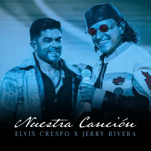 Pochette de Nuestra canción de Elvis Crespo - Jerry Rivera