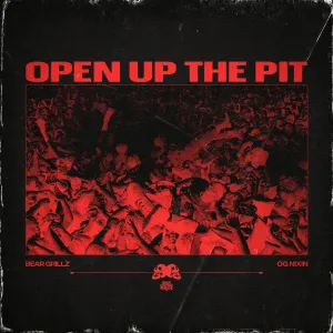 Pochette de Open Up The Pit de Bear Grillz