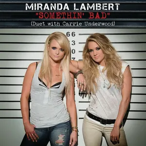 Pochette de Somethin' Bad de Miranda Lambert - Carrie Underwood