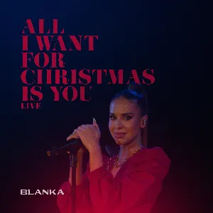 Pochette de All I Want for Christmas Is You (live) de Blanka