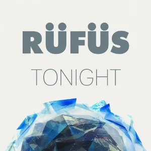 Pochette de Tonight (Remixes Vol. 2) de RÜFÜS DU SOL