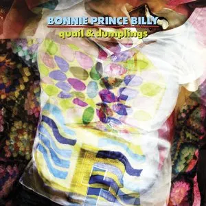 Pochette de Quail and Dumplings de Bonnie “Prince” Billy