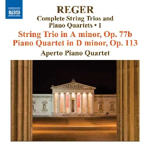 Pochette Complete String Trios And Piano Quartets ∙ 1: String Trio In A Minor, Op 77b / Piano Quartet In D Minor, Op. 113