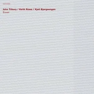 Pochette de Sissel de John Tilbury - Keith Rowe