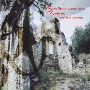 Pochette de Saito NEKO quartet plays ZABADAK with KIRA tomohiko de ZABADAK