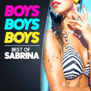 Pochette de Boys, Boys, Boys - The Best of Sabrina de Sabrina Salerno