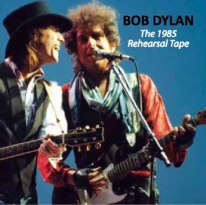 Pochette de The 1985 Rehearsal Tape de Bob Dylan - Tom Petty and the Heartbreakers
