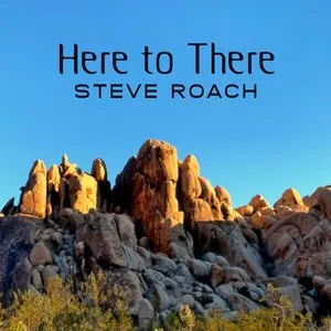 Pochette de Here to There de Steve Roach