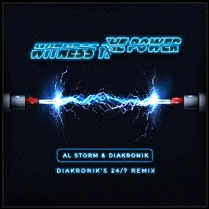 Pochette de Witness the Power (Diakronik’s 24/7 remix) de Al Storm