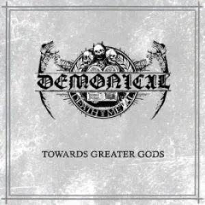 Pochette de Towards Greater Gods de Demonical