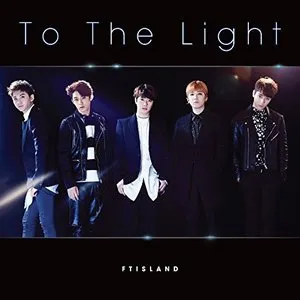 Pochette de To The Light de FTISLAND