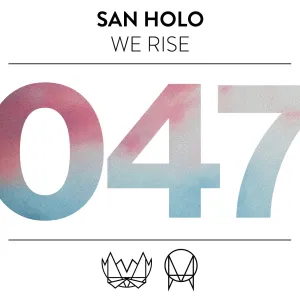 Pochette de We Rise de San Holo