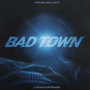 Pochette de Bad Town de Frank Walker