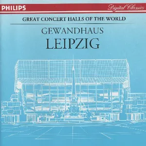 Pochette Great Concert Halls of the World: Gewandhaus, Leipzig