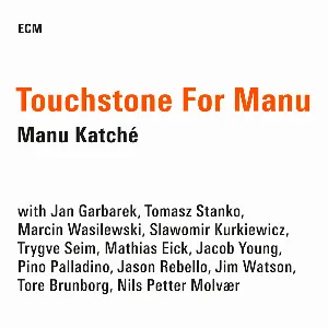 Pochette de Touchstone for Manu de Manu Katché