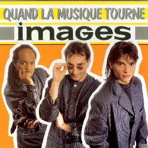 Pochette de Quand la musique tourne de Images