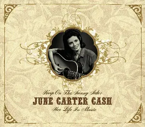 Pochette Keep on the Sunny Side: June Carter Cash – Her Life in Music