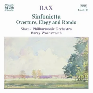 Pochette de Sinfonietta / Overture, Elegy and Rondo de Slovenská filharmónia - Sir Arnold Bax - Barry Wordsworth