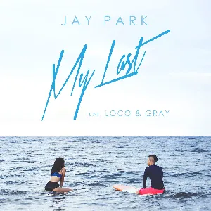 Pochette de My Last de Jay Park