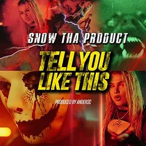 Pochette de Tell You Like This de Snow tha Product