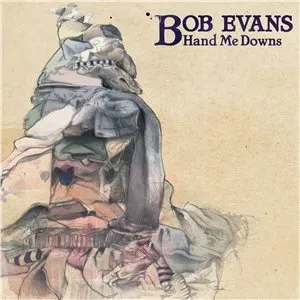 Pochette de Hand Me Downs de Bob Evans