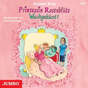 Pochette de Prinzessin Rosenblüte: Wachgeküsst! de Kirsten Boie