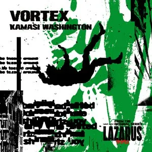 Pochette de Vortex (from "LAZARUS" Soundtrack) de Kamasi Washington