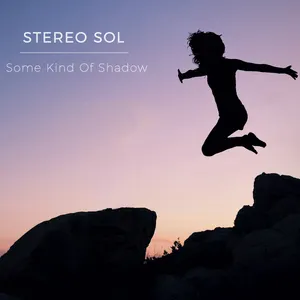 Pochette de Some Kind Of Shadow (Remastered) de Stereo Sol
