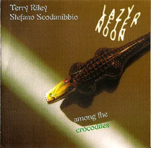 Pochette de Lazy Afternoon Among the Crocodiles de Terry Riley